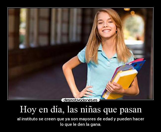 Hoy en día, las niñas que pasan -