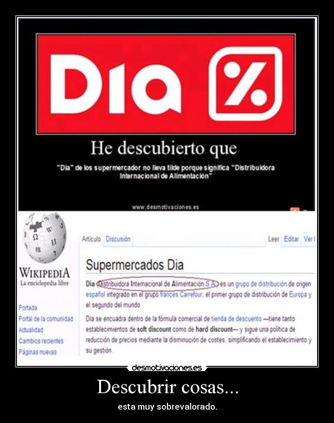 Descubrir cosas... - esta muy sobrevalorado.