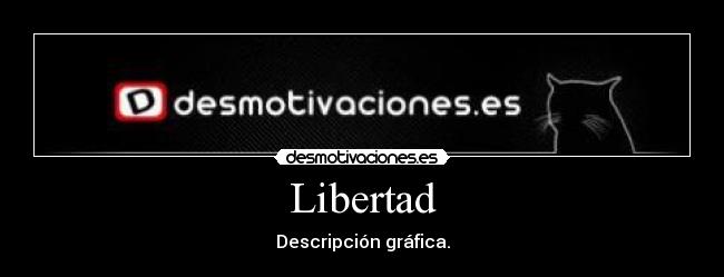 Libertad - Descripción gráfica.