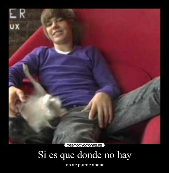 Si es que donde no hay -