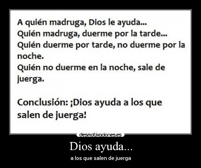 Dios ayuda... -