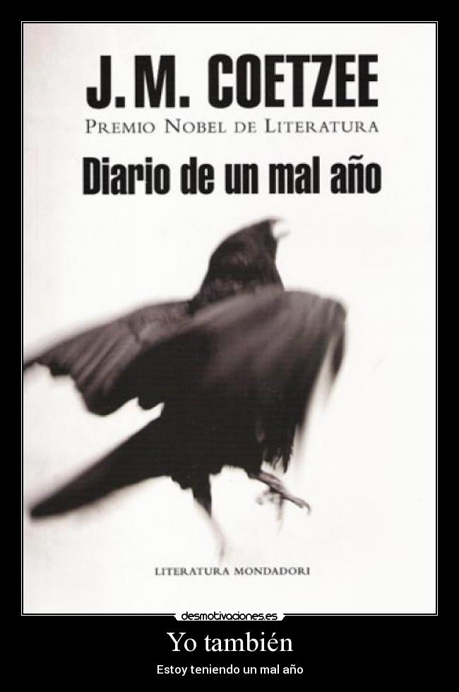 Yo también - Estoy teniendo un mal año