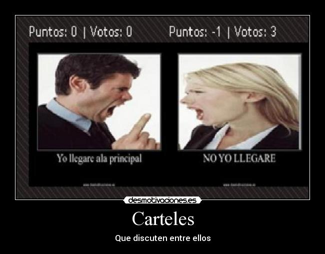 Carteles - Que discuten entre ellos