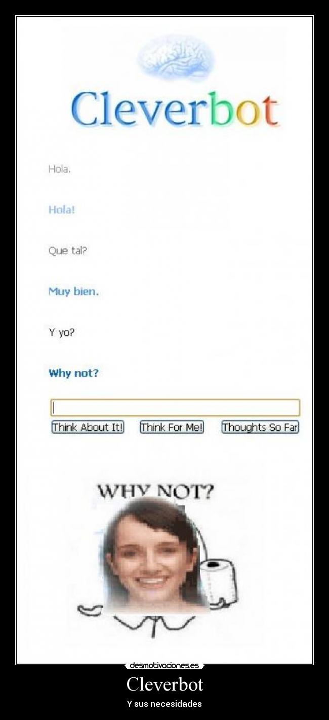 Cleverbot - Y sus necesidades