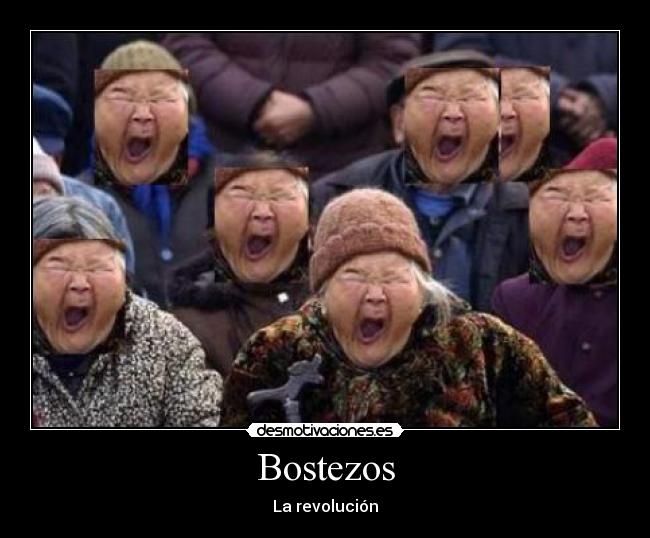 Bostezos - La revolución
