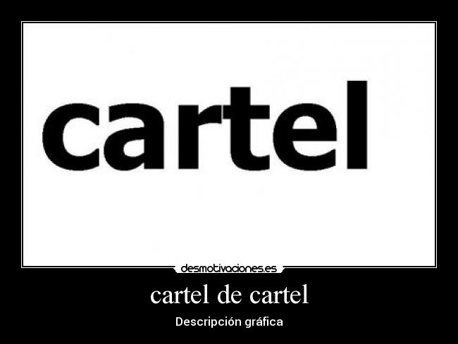 cartel de cartel -