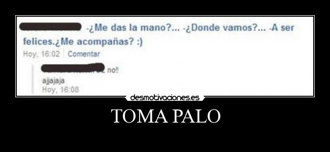 TOMA PALO -