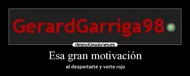 Esa gran motivación - 