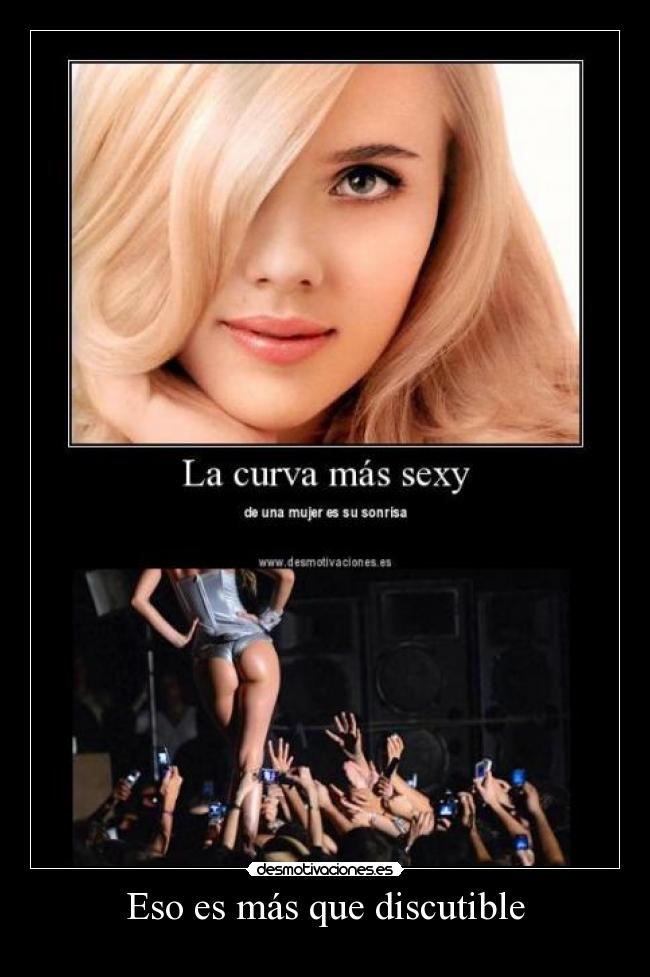 Eso es más que discutible - 