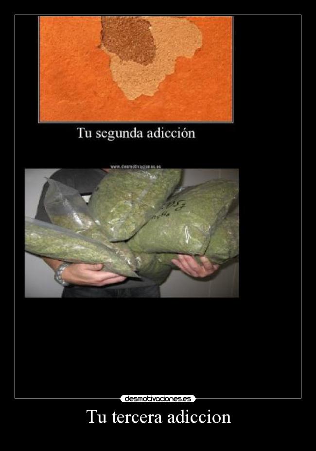 Tu tercera adiccion -