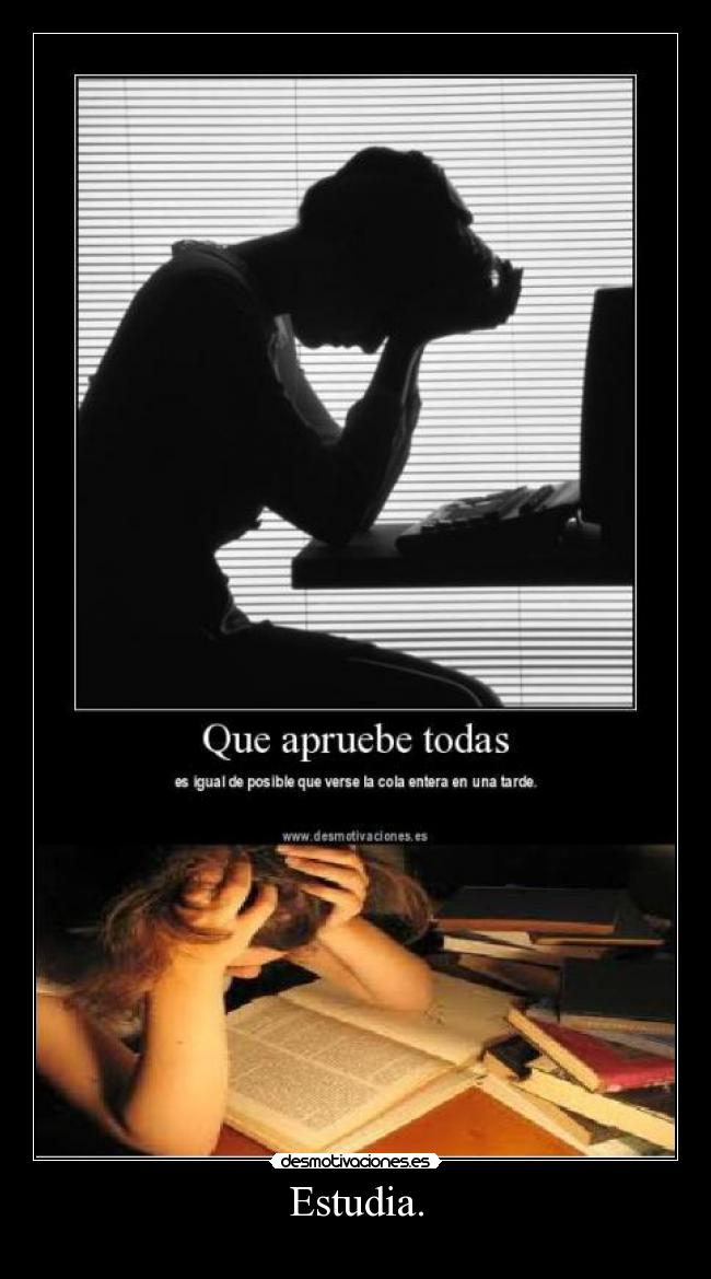 Estudia. - 