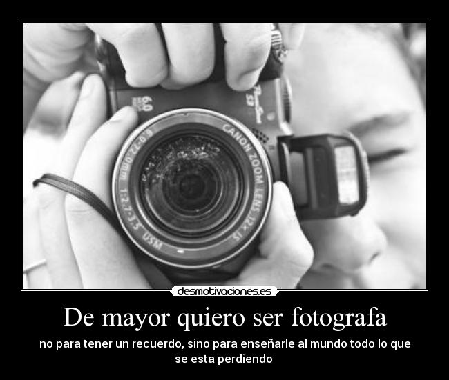 De mayor quiero ser fotografa - 