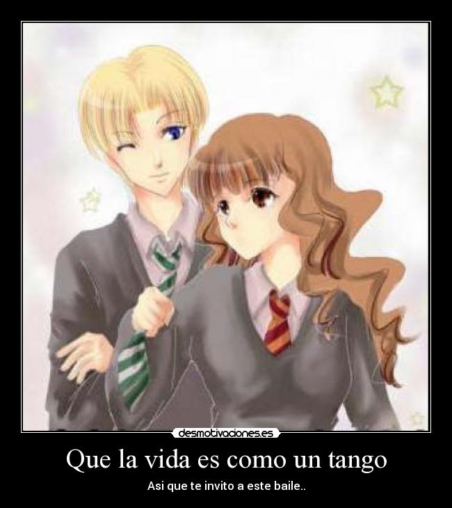 Que la vida es como un tango - Asi que te invito a este baile..