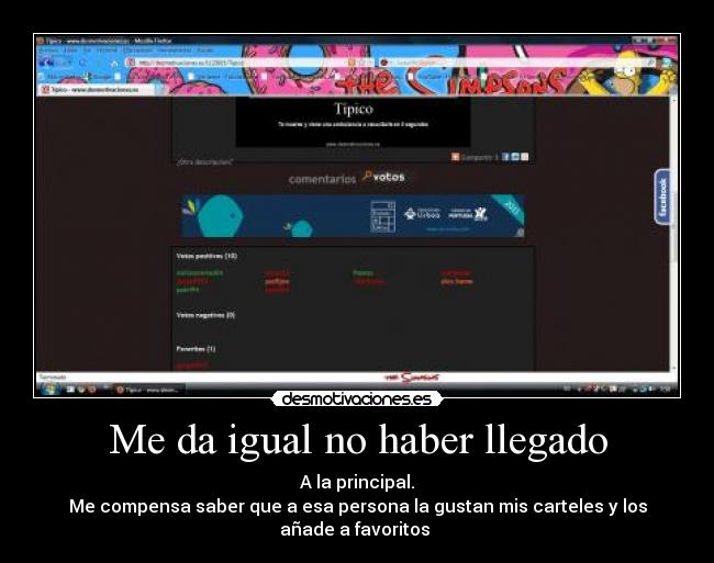 Me da igual no haber llegado -