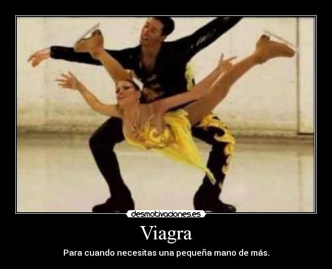 Viagra - Para cuando necesitas una pequeña mano de más.