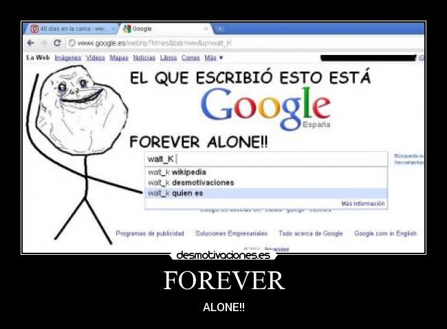 FOREVER - ALONE!!