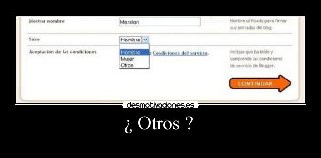 ¿ Otros ? -