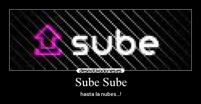 Sube Sube - hasta la nubes...!