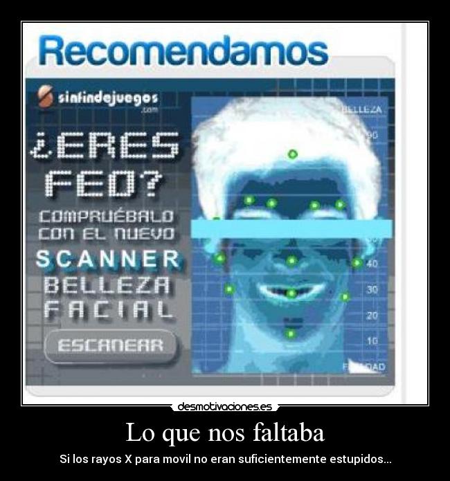 Lo que nos faltaba - Si los rayos X para movil no eran suficientemente estupidos...