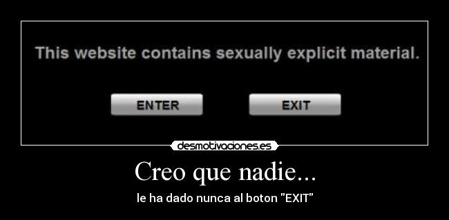 carteles dado nunca boton exit creo que nadie desmotivaciones