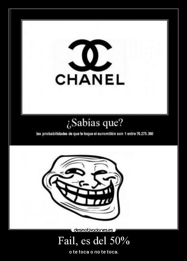 Fail, es del 50% - o te toca o no te toca.