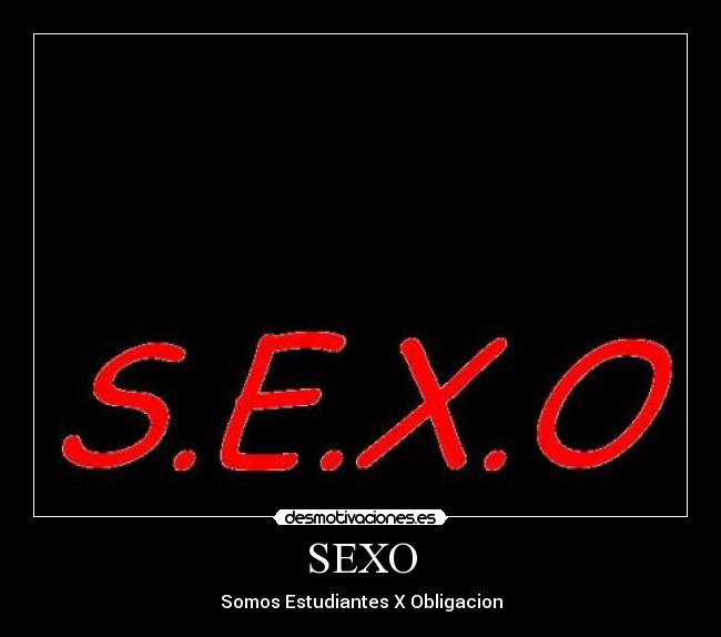 SEXO - Somos Estudiantes X Obligacion