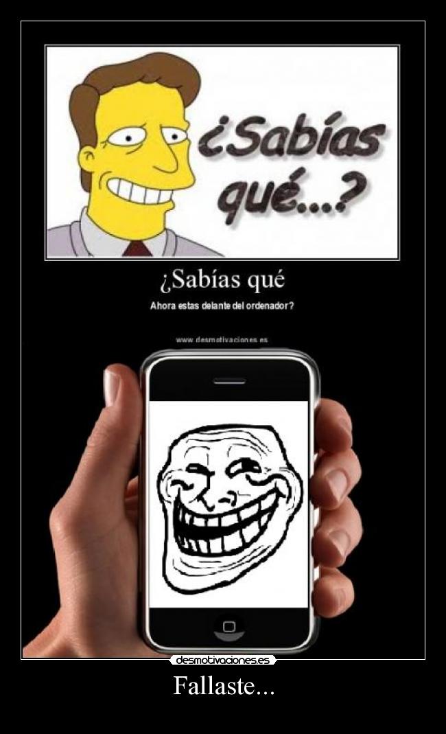 carteles fallaste troll trollface face troy mcclure desmotivaciones