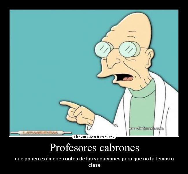 Profesores cabrones - 