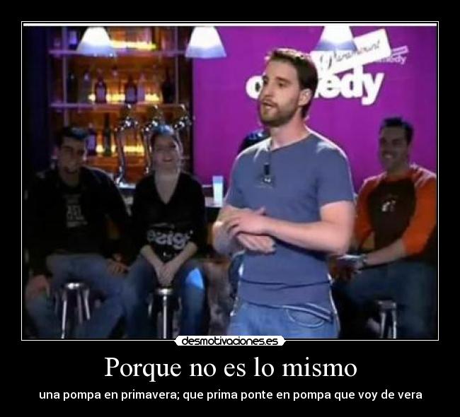 Porque no es lo mismo -