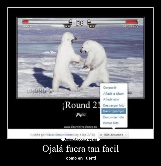 Ojalá fuera tan facil - como en Tuenti