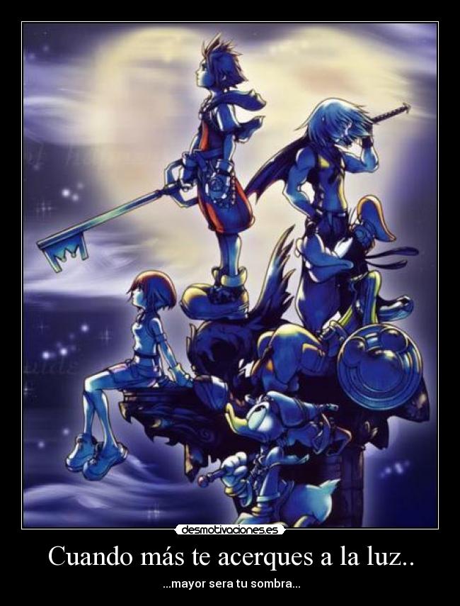Cuando más te acerques a la luz.. -