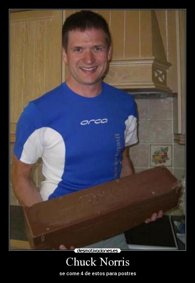 Chuck Norris - se come 4 de estos para postres