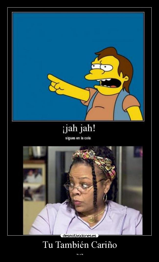 Tu También Cariño - ¬ -¬