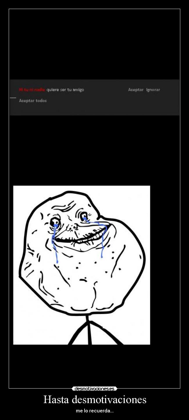Hasta desmotivaciones - me lo recuerda...