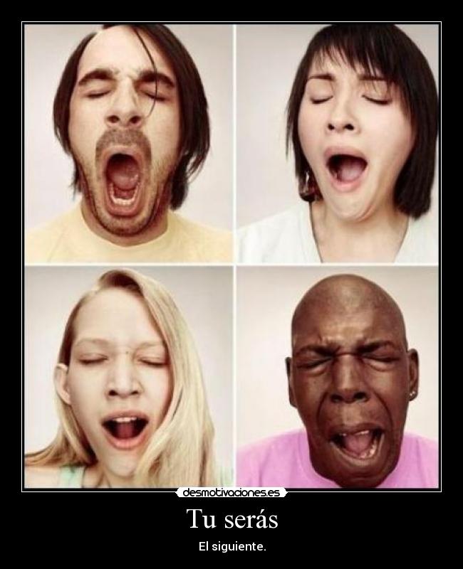 Tu serás - El siguiente.