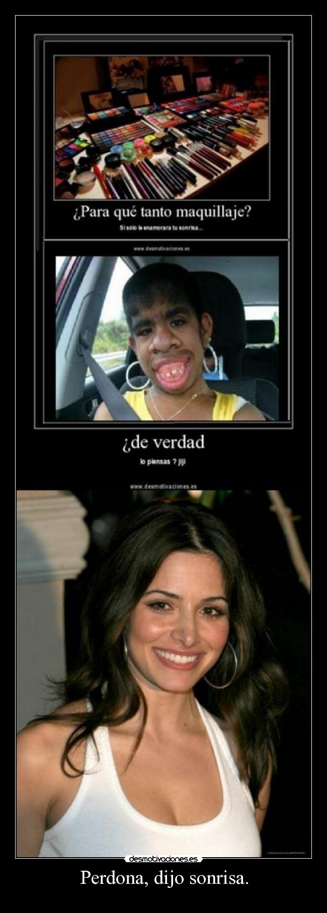 Perdona, dijo sonrisa. -