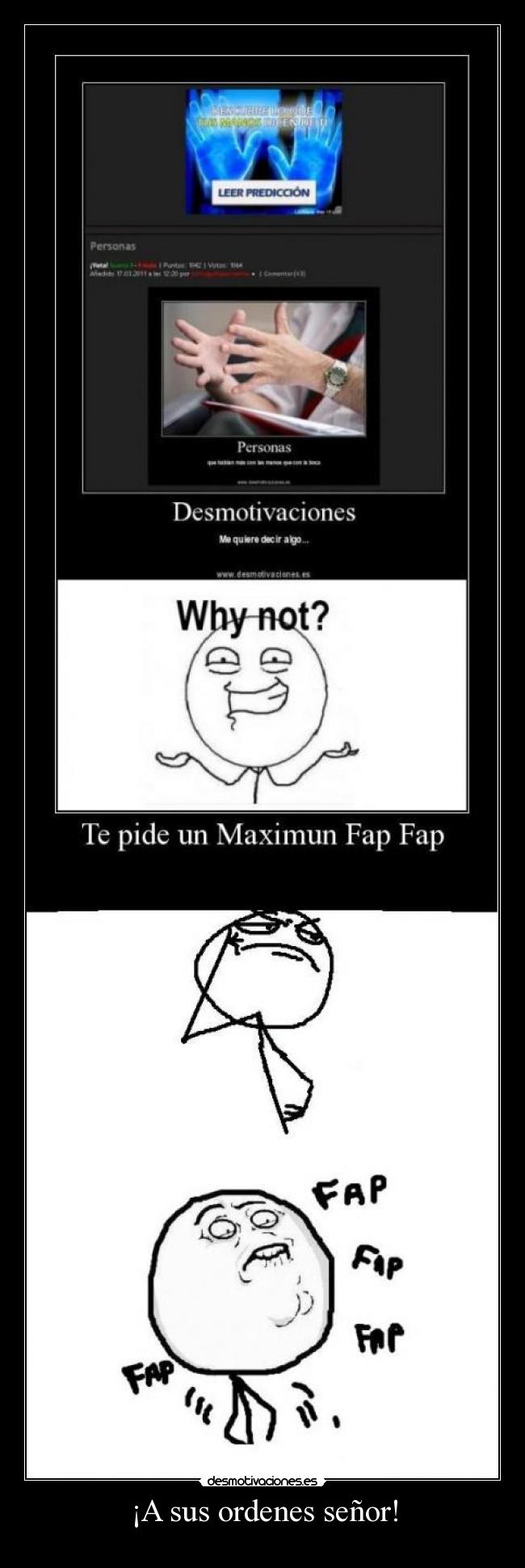 ¡A sus ordenes señor! -