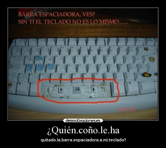 ¿Quién.coño.le.ha - 