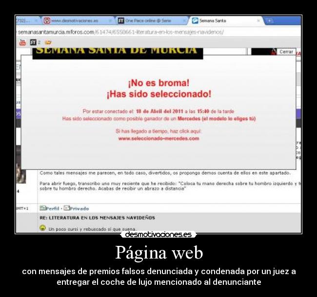 Página web - con mensajes de premios falsos denunciada y condenada por un juez a
entregar el coche de lujo mencionado al denunciante