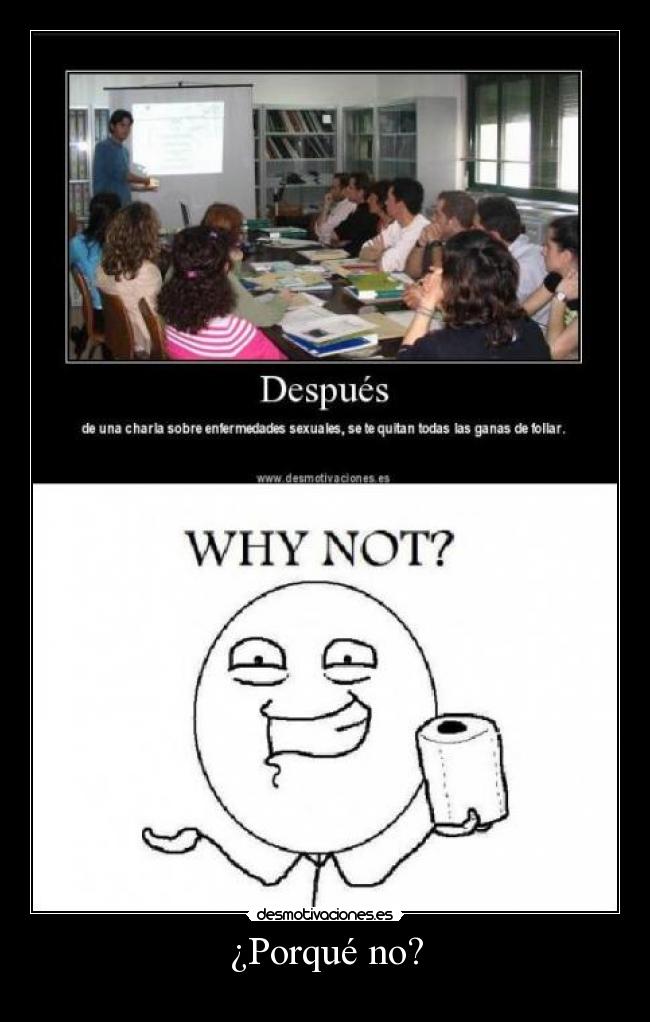 ¿Porqué no? -