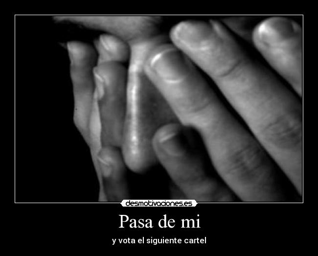 Pasa de mi - 