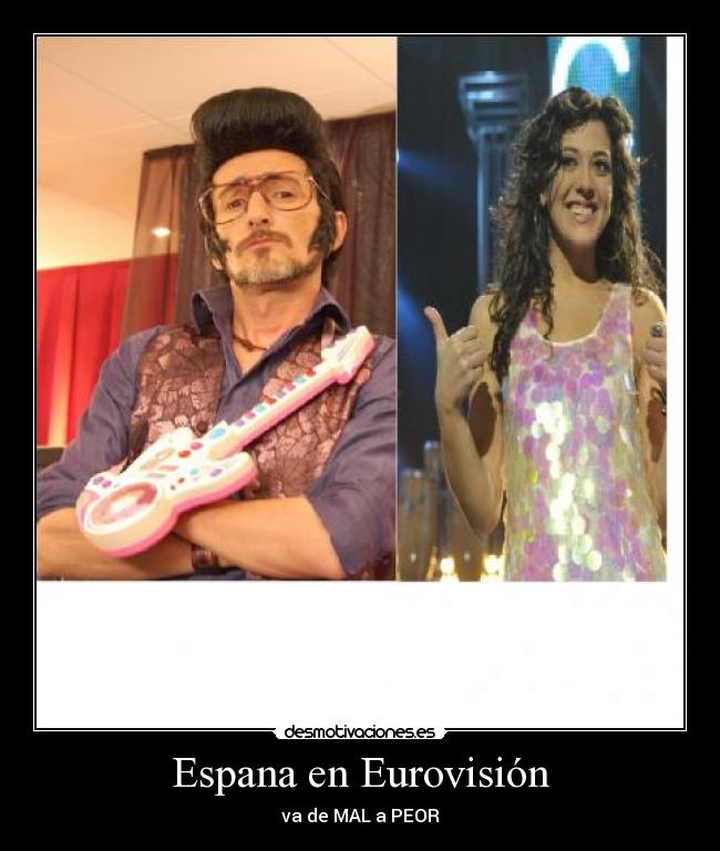 Espana en Eurovisión - va de MAL a PEOR