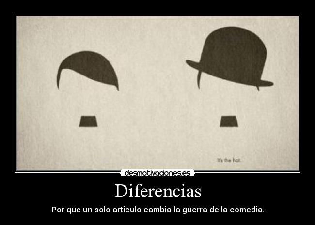 Diferencias - Por que un solo articulo cambia la guerra de la comedia.