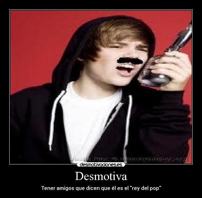 Desmotiva - Tener amigos que dicen que él es el rey del pop