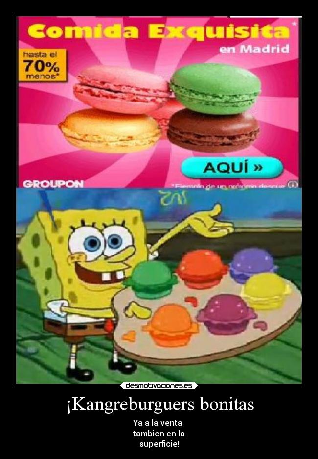 ¡Kangreburguers bonitas - 