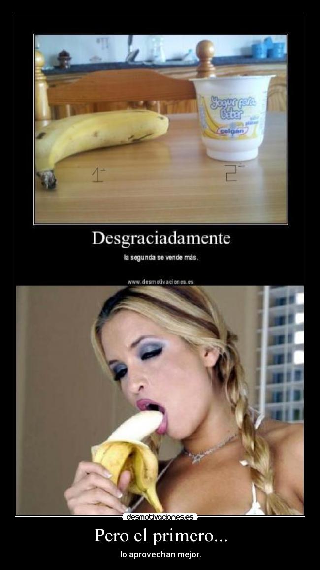 Pero el primero... -