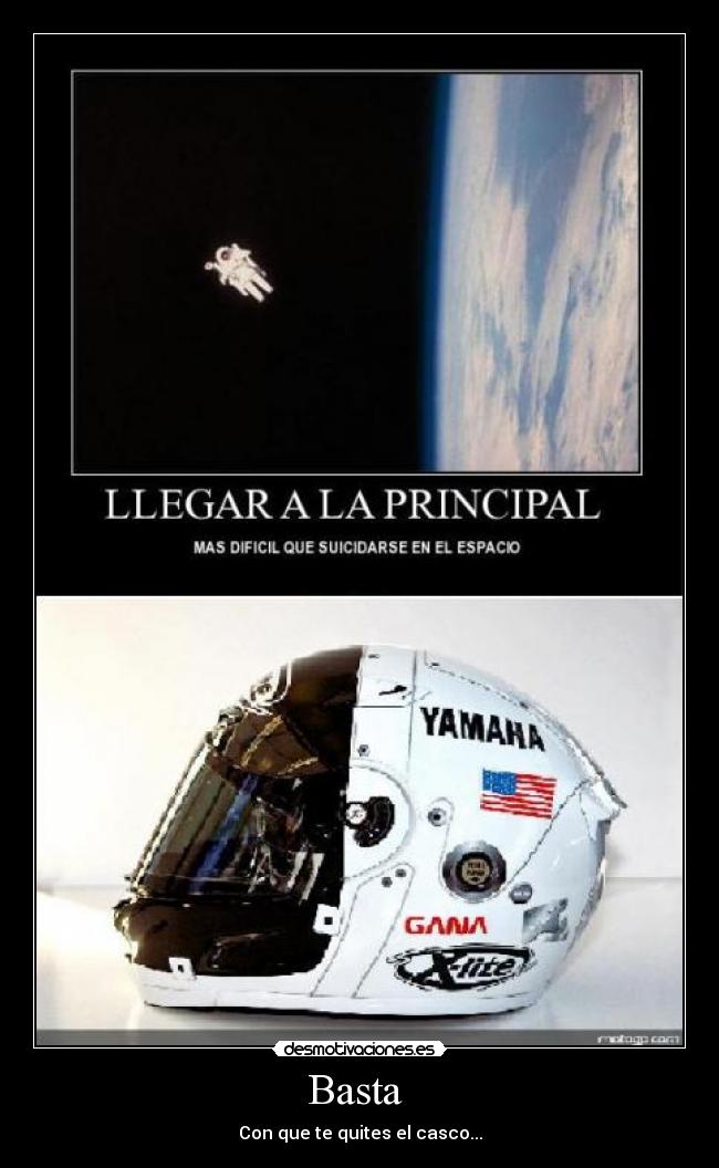 Basta - Con que te quites el casco...