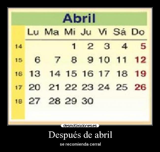 Después de abril - se recomienda cerral