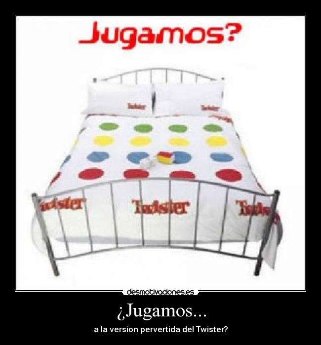 ¿Jugamos... - a la version pervertida del Twister?