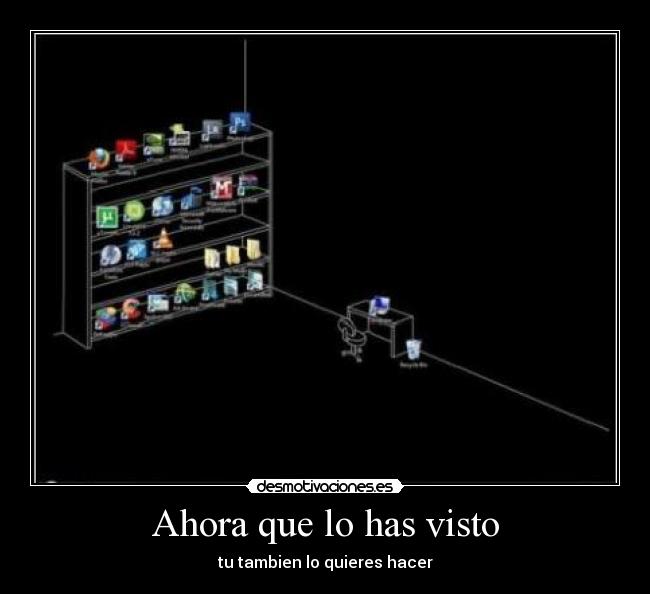 Ahora que lo has visto -